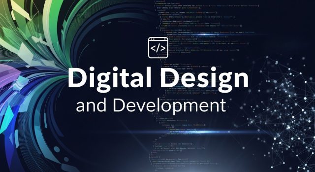 Digital Design and Development